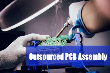 8 Reasons to Use Outsourced PCB Assembly Services