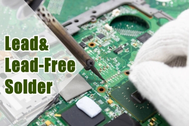 A Guide to Lead and Lead-Free Solder in PCB Manufacturing