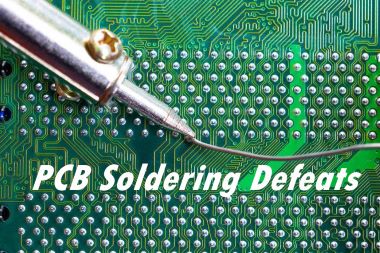 7 PCB Soldering Defects You Should Pay Attention